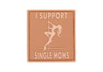 JTG I Support Single Mums Rubber Patch
