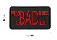JTG We do bad Things Rubber Patch