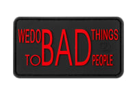 JTG We do bad Things Rubber Patch