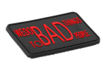 JTG We do bad Things Rubber Patch