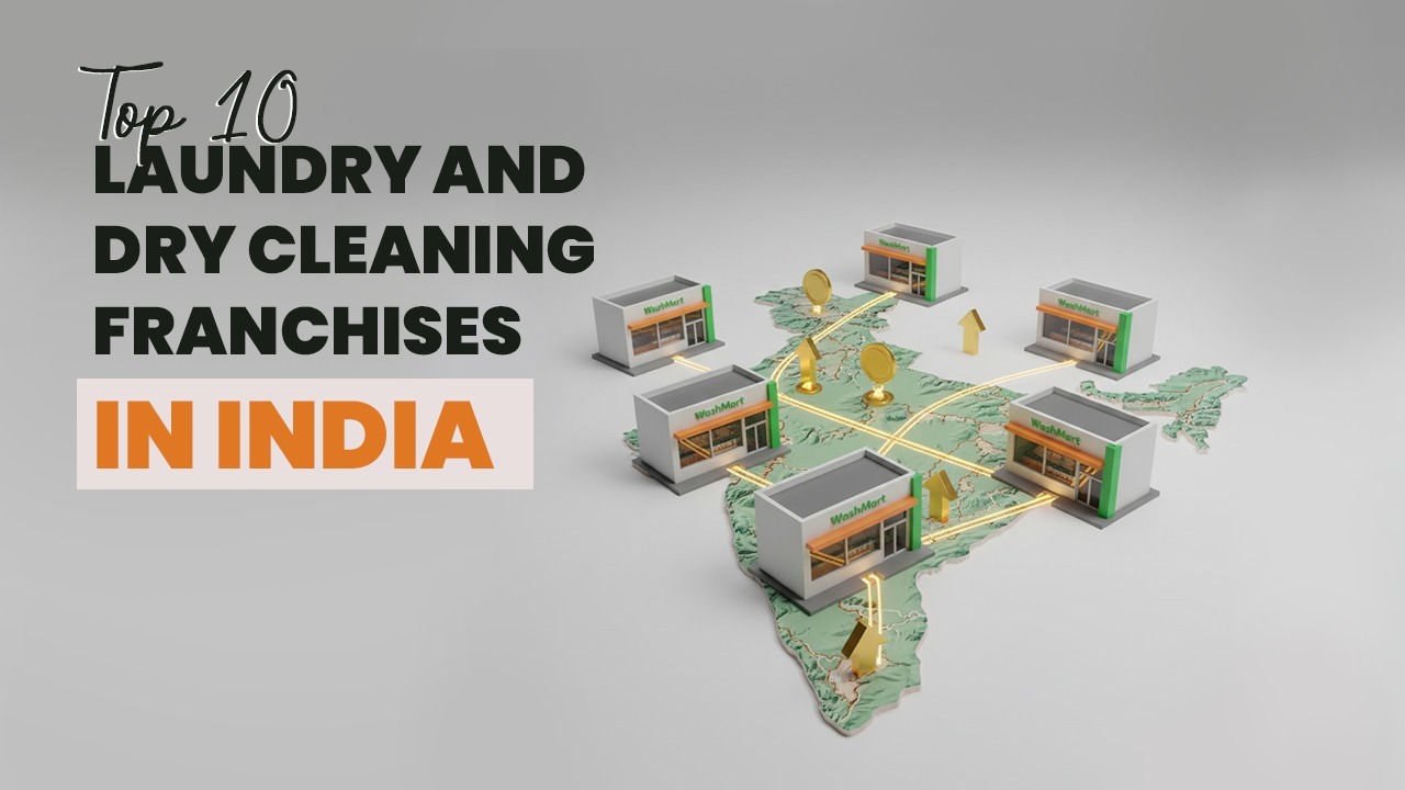 Top 10 Best Laundry and Dry Cleaning Franchises in India 2026 (With Investment Details)