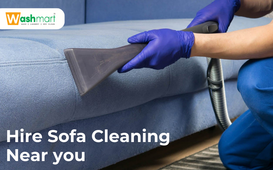 Hire best Sofa Cleaning Service Providers Near Me