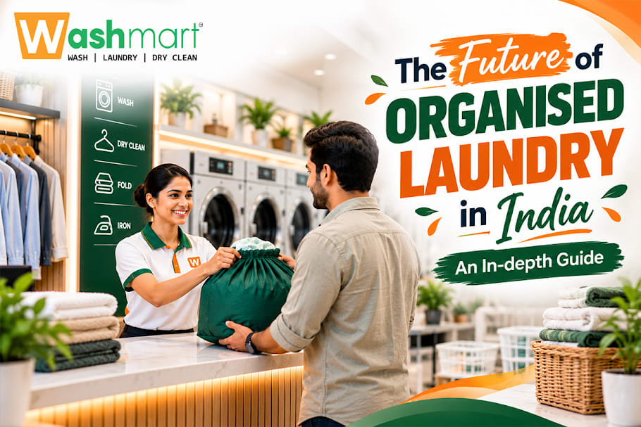 The Future of Organised Laundry in India: An In-depth Guide