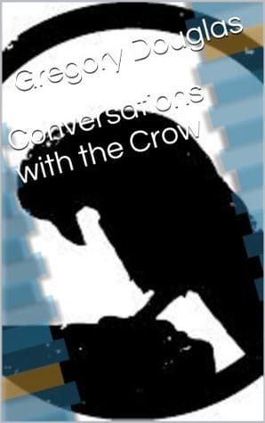 Conversations with the Crow