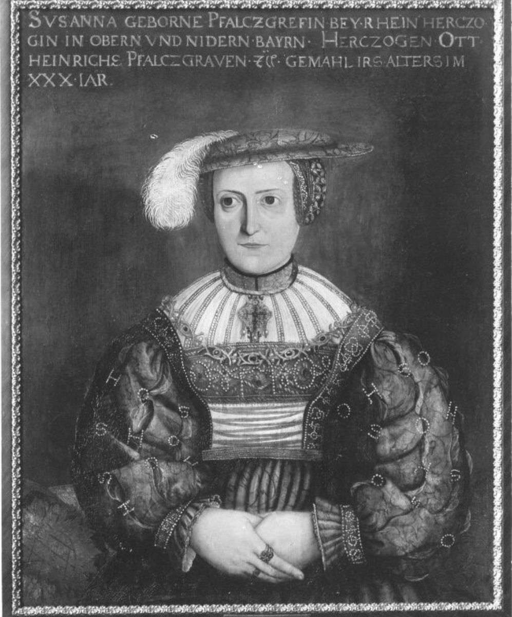 Pfalzgräfin Susanna, Tochter Herzog Albrechts IV. von Bayern, Gemahlin Ottheinrichs