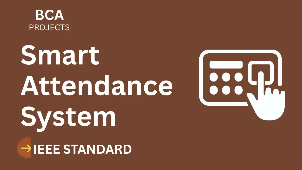 Ace Your Final Year: Smart Attendance BCA Project Report IEEE Format thumbnail