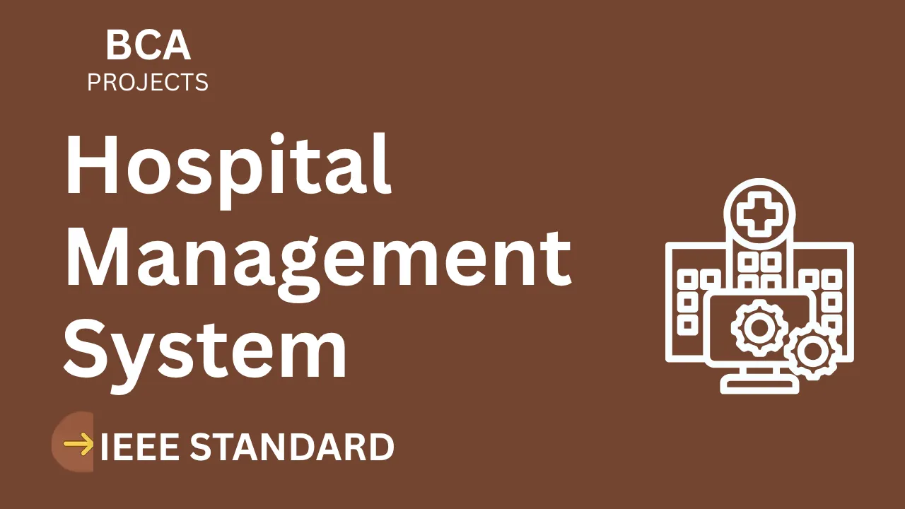 Hospital Management BCA Project Report – IEEE Format, Source Code thumbnail