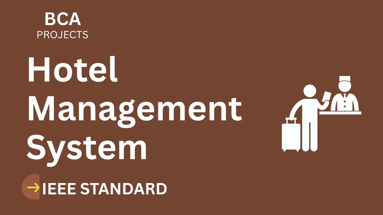 Hotel Management System BCA Project Report (IEEE) + Source Code thumbnail
