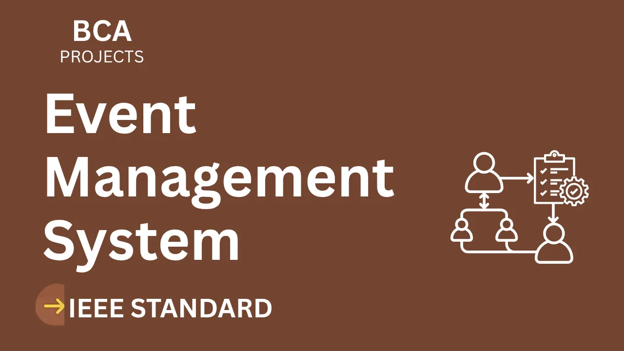 BCA Event Management System Project Report IEEE + Source Code thumbnail