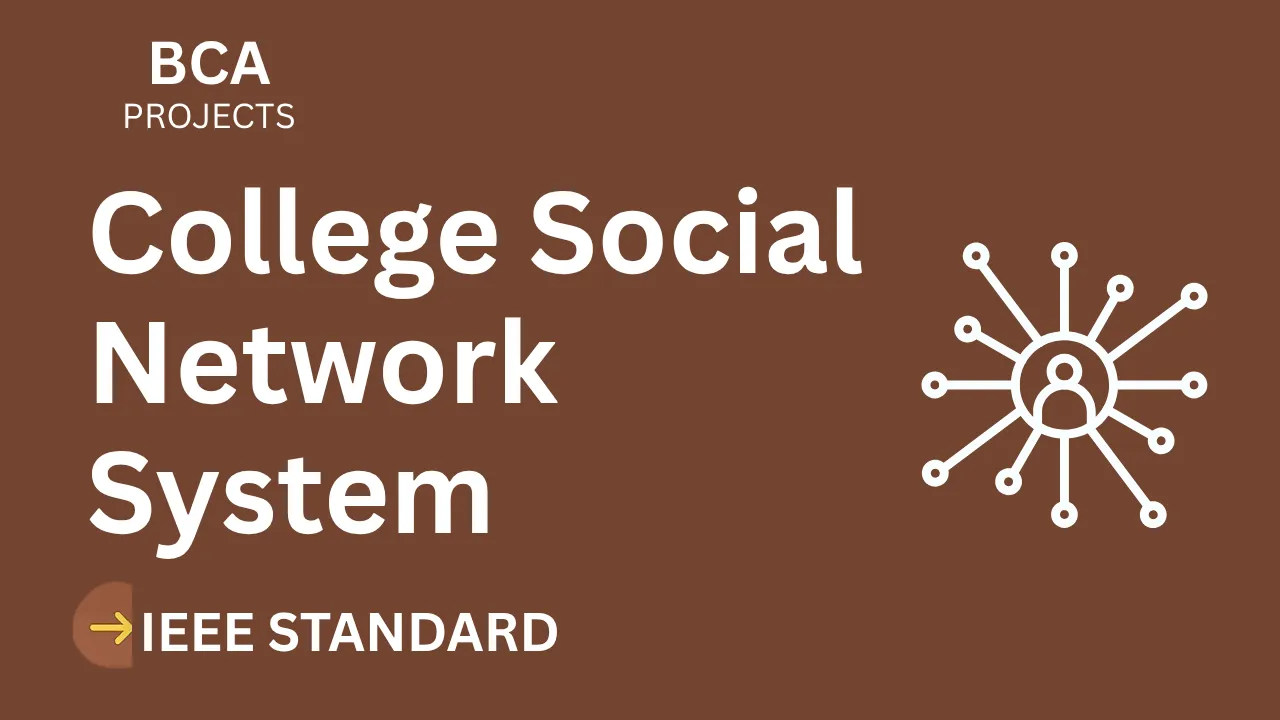 Ace Your BCA Final Year: College Social Network Project (IEEE, Code) thumbnail