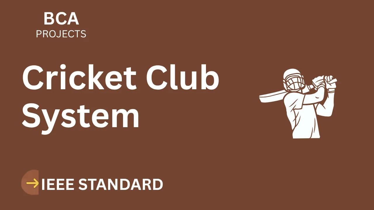 Cricket Club System – BCA Project Report with IEEE Standard Format thumbnail