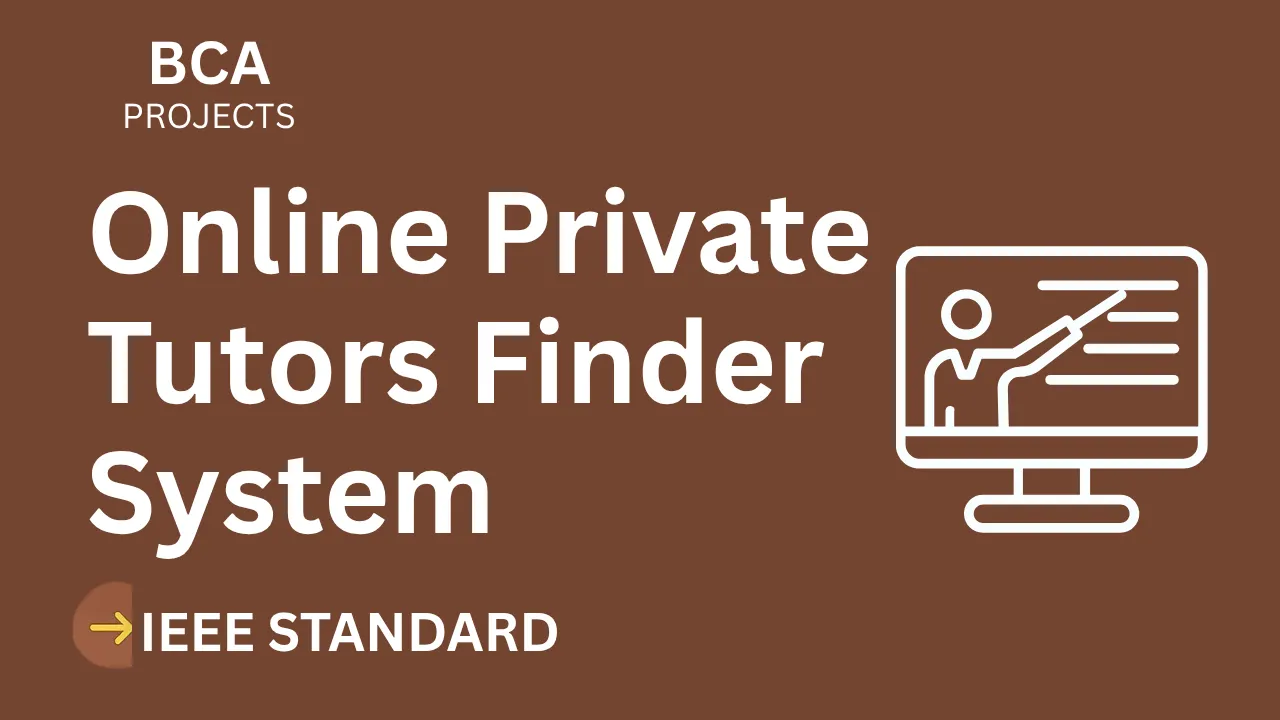 Online Private Tutors Finder System – BCA Project Report with IEEE Standard Format thumbnail