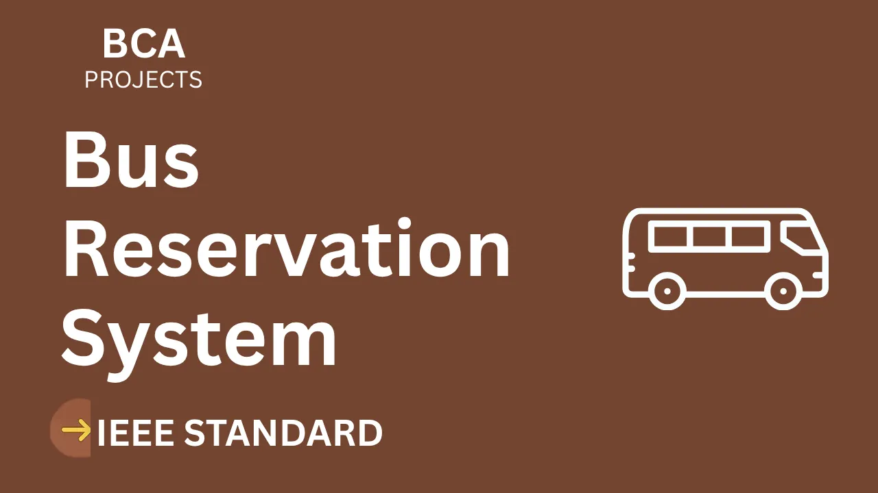 Bus reservation system – BCA Project Report with IEEE Standard Format thumbnail