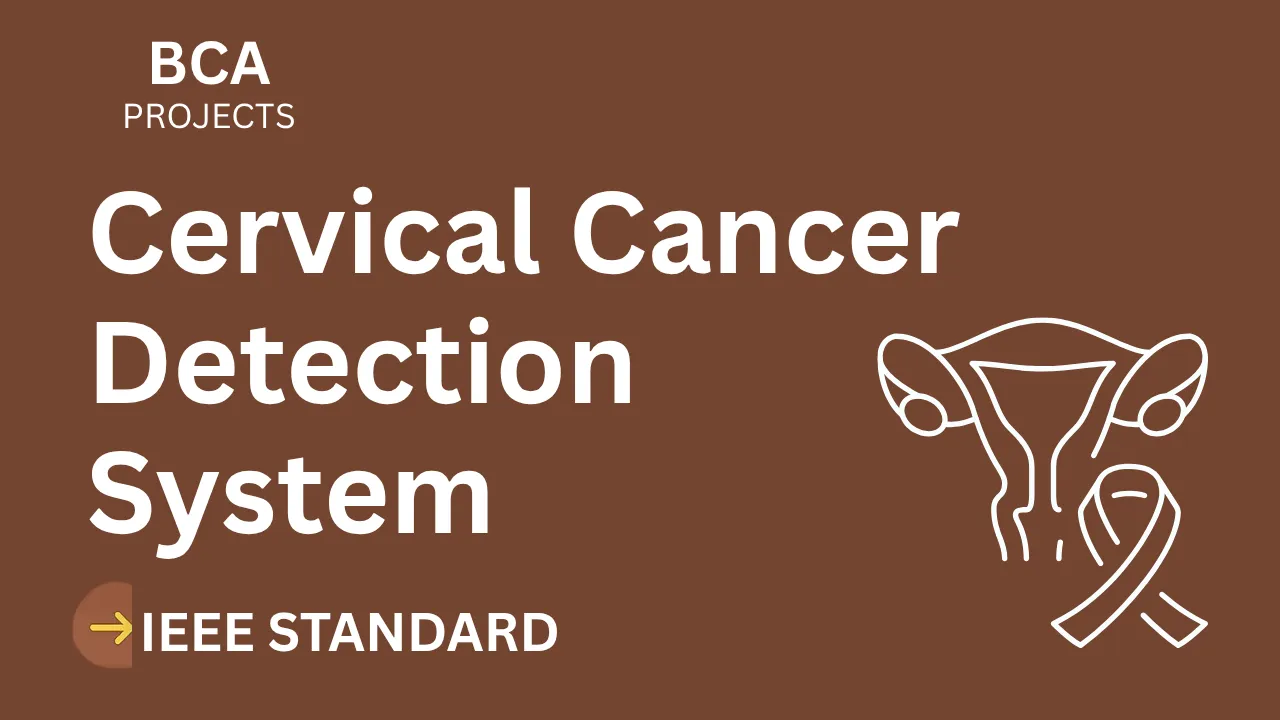 Cervical Cancer Detection BCA Project – IEEE Report + Source Code thumbnail