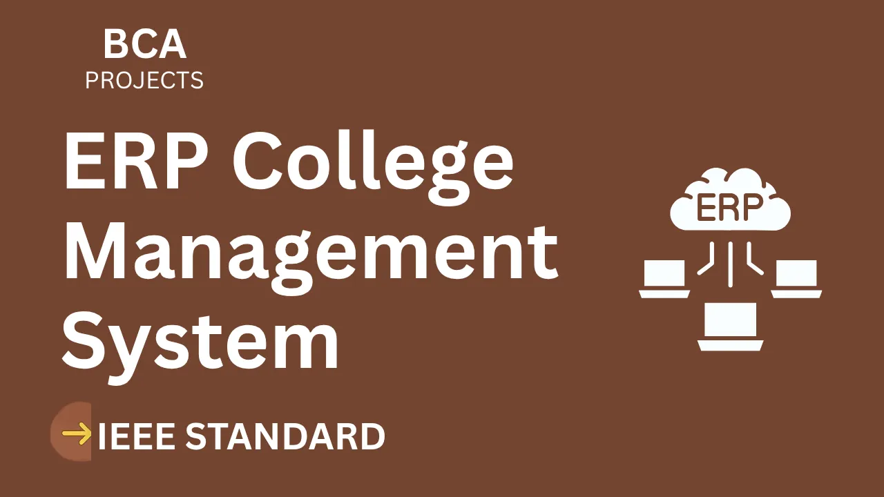 ERP College Management – BCA Project Report with IEEE Standard Format thumbnail