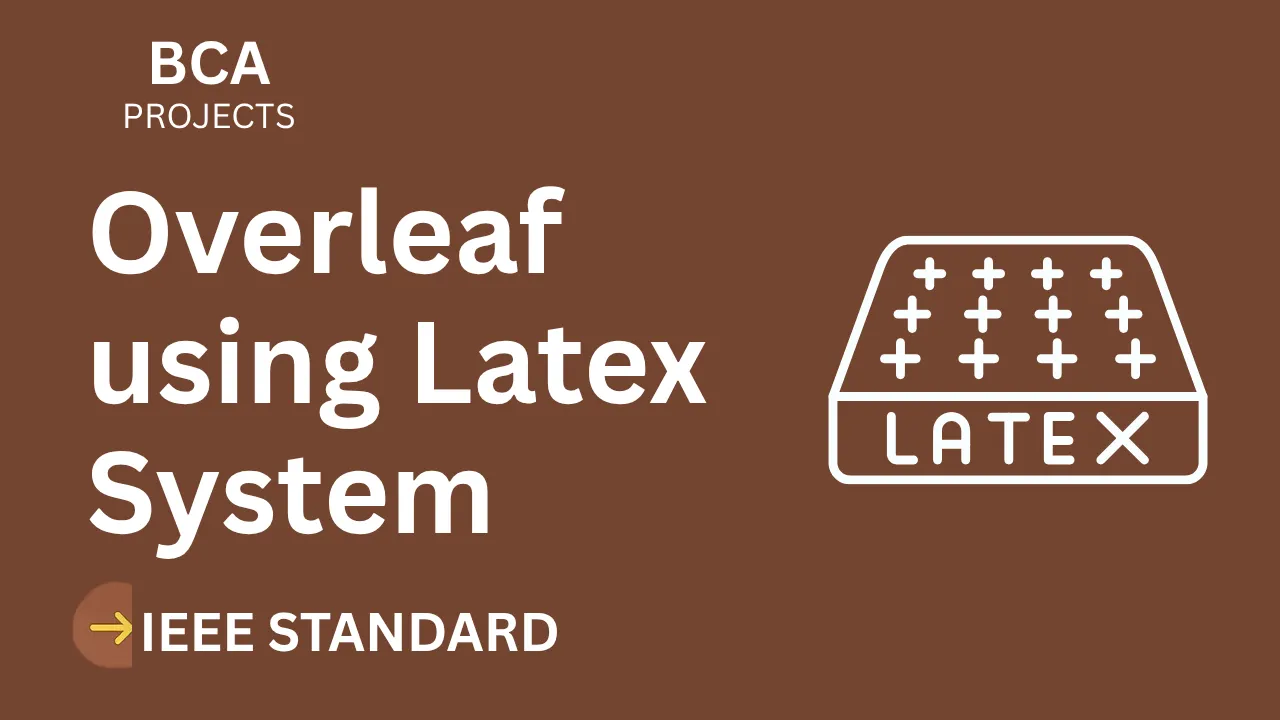 Overleaf using Latex – BCA Project Report with IEEE Standard Format thumbnail