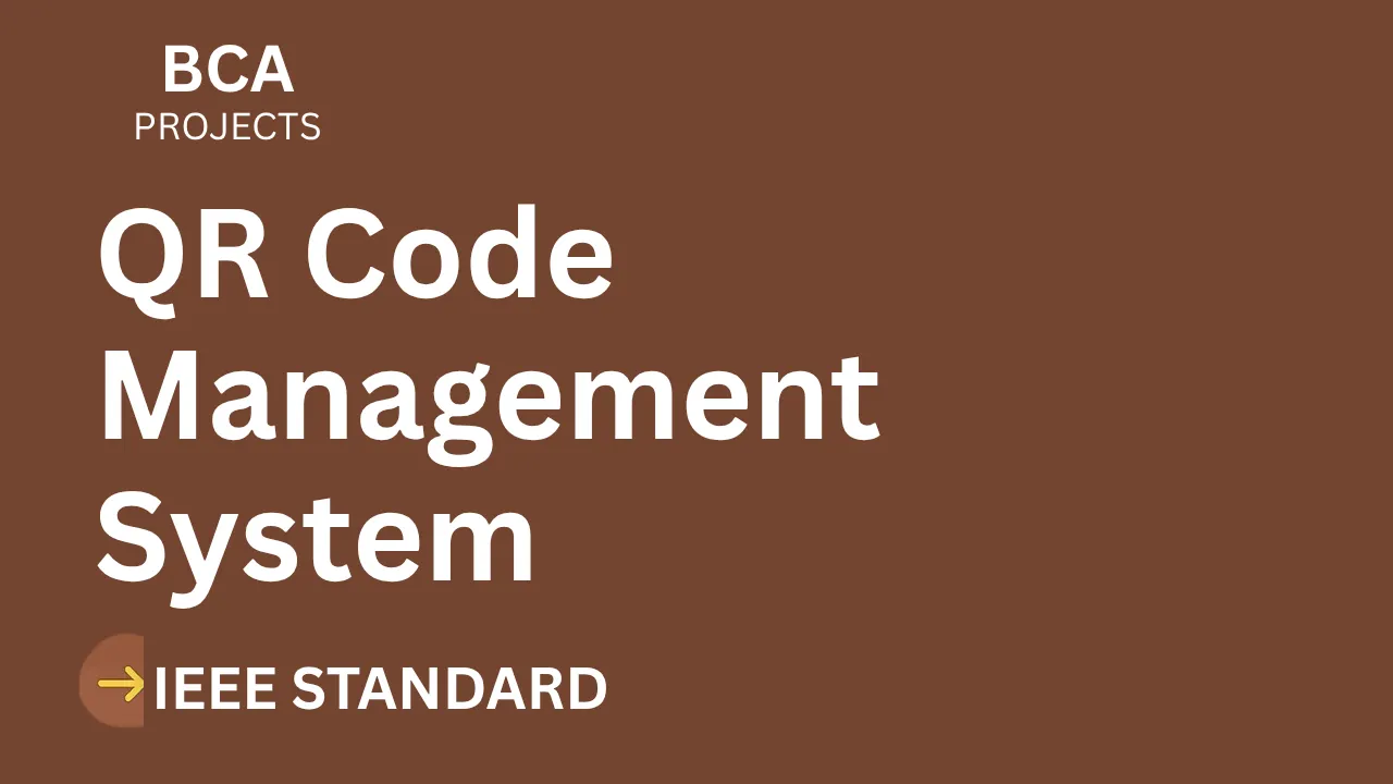 Download BCA Final Year QR Code Management Project (IEEE, Source Code) thumbnail