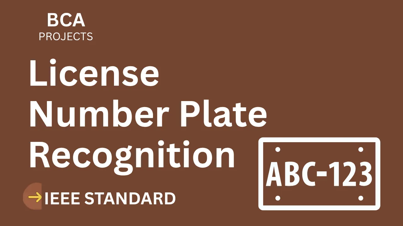License Number Plate Recognition BCA Project – IEEE Format + Code thumbnail