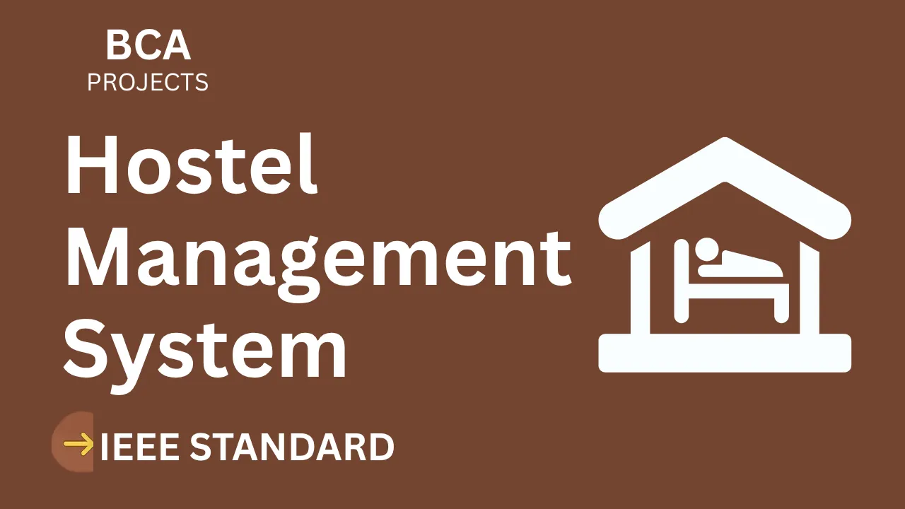 Hostel Management System – BCA Project Report with IEEE Standard Format thumbnail