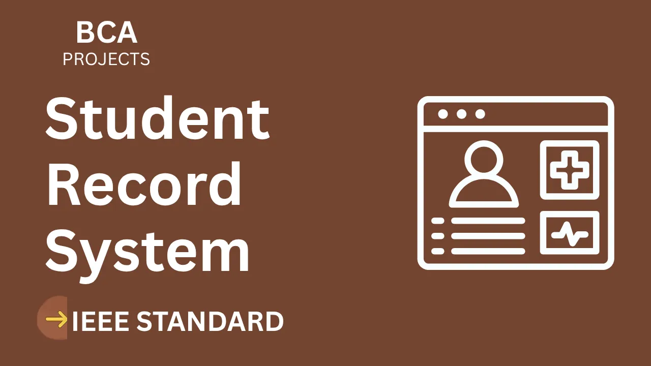 Download BCA Student Record System Project Report (IEEE) + Code thumbnail