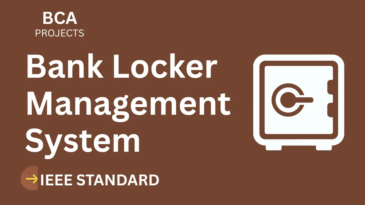 Bank Locker Management System – BCA Project Report with IEEE Standard Format thumbnail