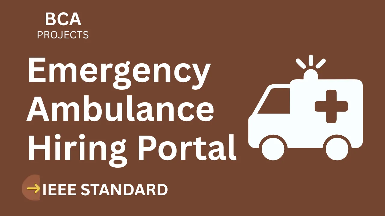 High-Scoring BCA Ambulance Portal Project Report (IEEE, Source Code) thumbnail