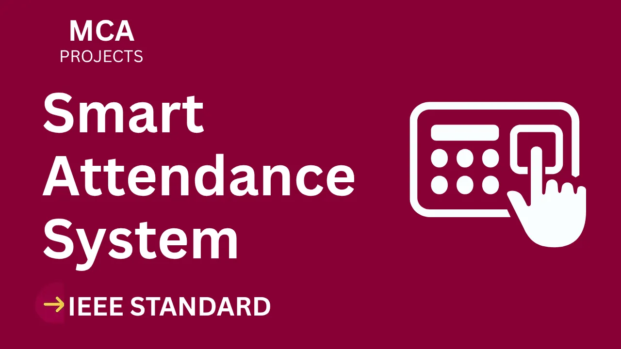 Smart Attendance – MCA Project Report with IEEE Standard Format thumbnail