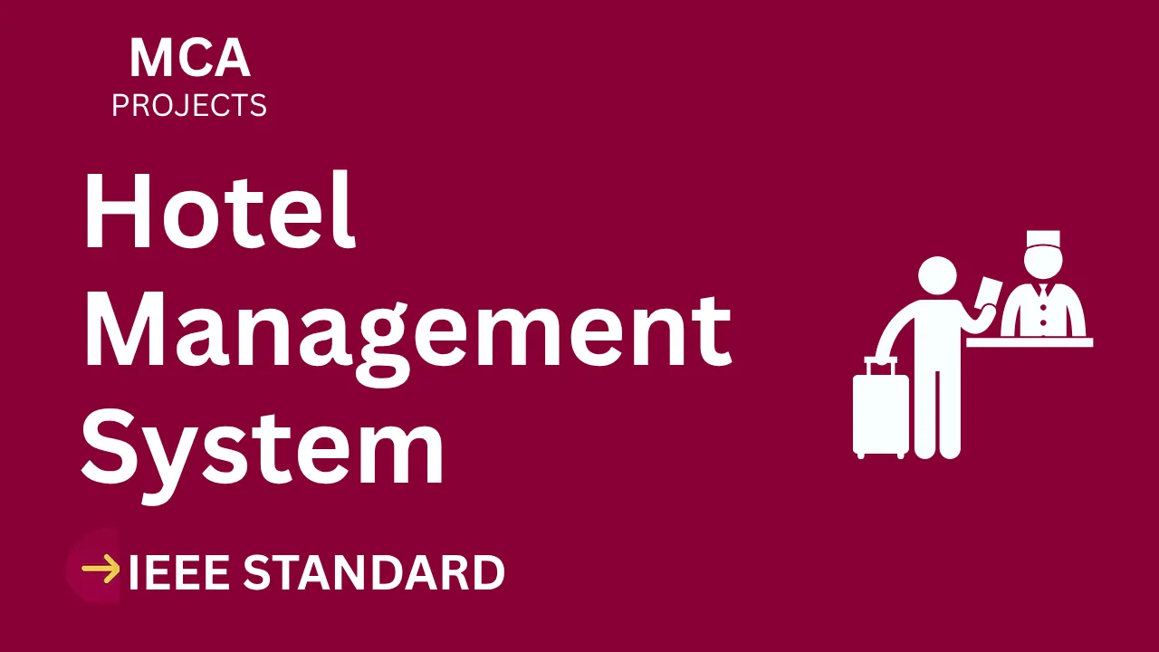 Hotel Management System – MCA Project Report with IEEE Standard Format thumbnail