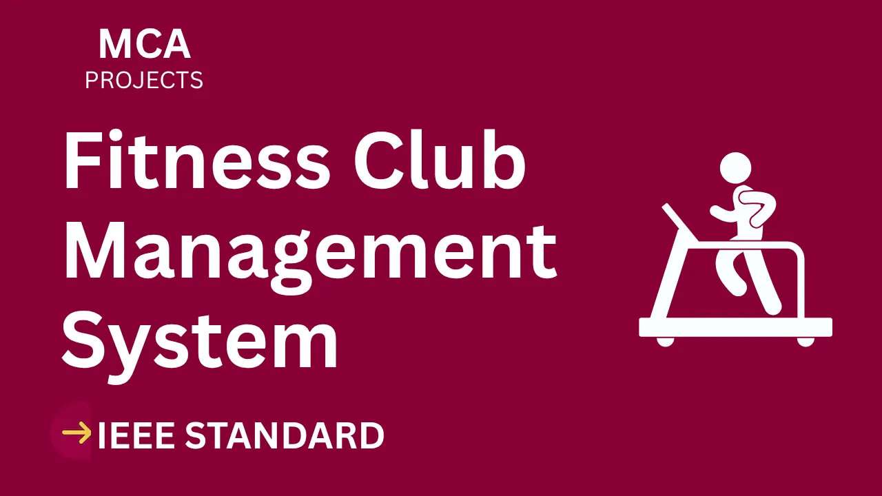 Ace Your MCA Final Project: Fitness Club Management System IEEE Report thumbnail