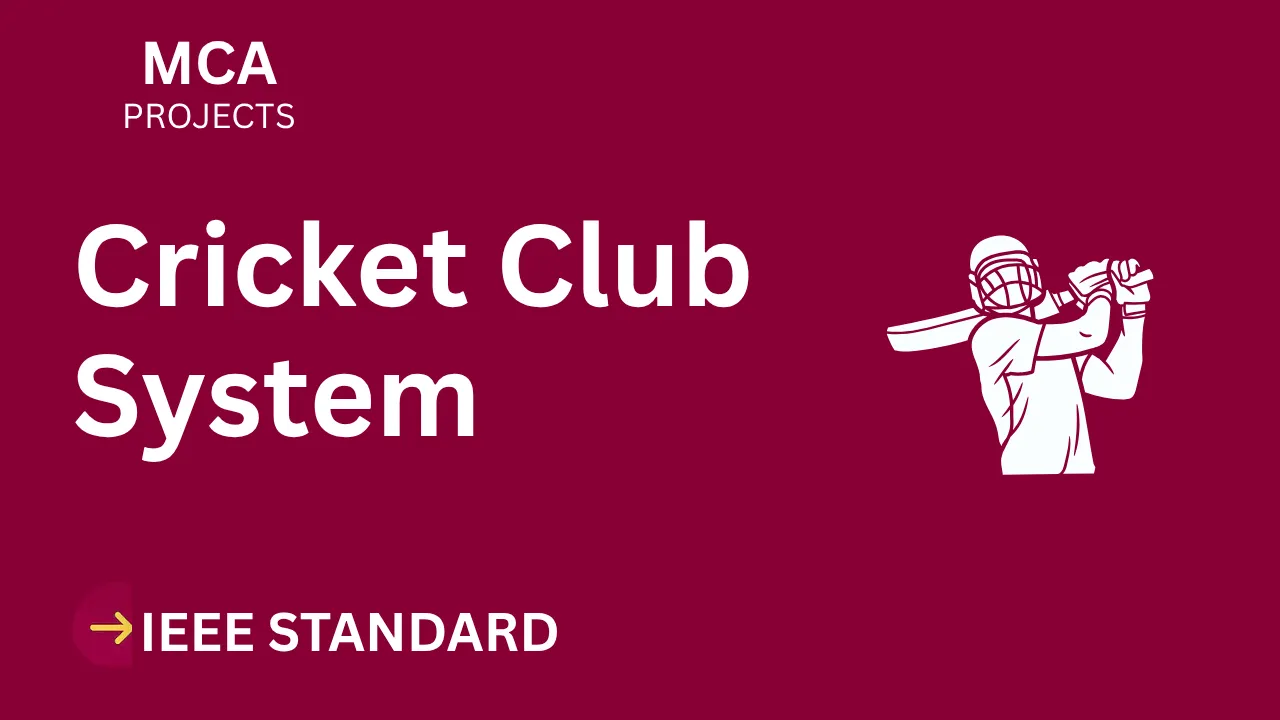 Cricket Club System – MCA Project Report with IEEE Standard Format thumbnail