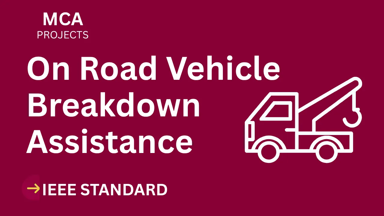 On Road Vehicle Breakdown Assistance Finder – MCA Project Report with IEEE Standard Format thumbnail