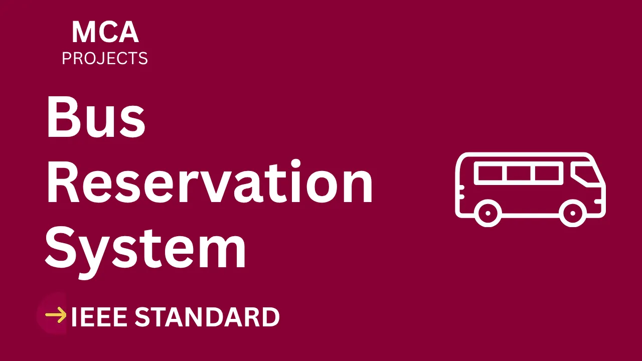Bus reservation system – MCA Project Report with IEEE Standard Format thumbnail