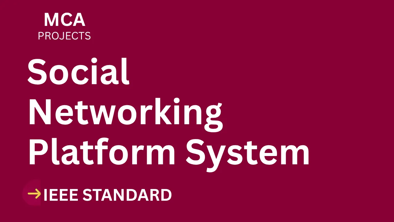 Ace Your MCA Final Year: IEEE Social Networking Platform Project thumbnail