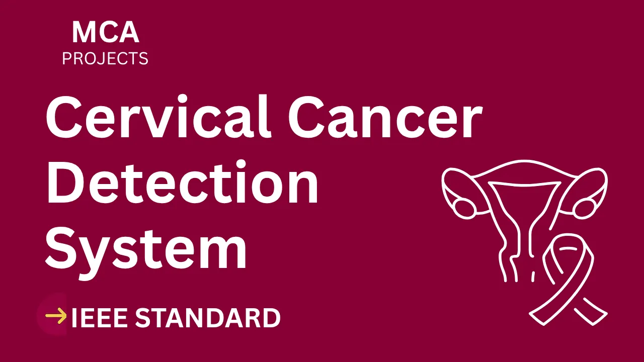 Cervical Cancer Detection – MCA Project Report with IEEE Standard Format thumbnail