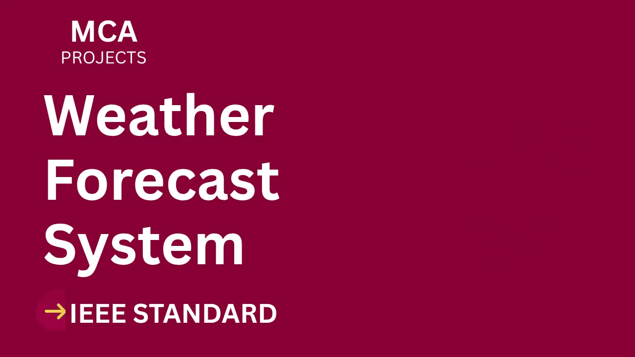 Weather Forecast MCA Project Report IEEE – Source Code & Diagrams thumbnail