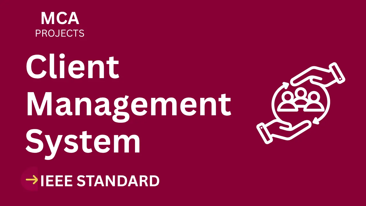 Client Management System – MCA Project Report with IEEE Standard Format thumbnail