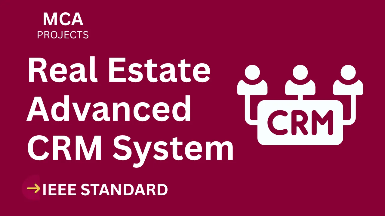 Real Estate CRM MCA Final Year Project Report with Source Code thumbnail