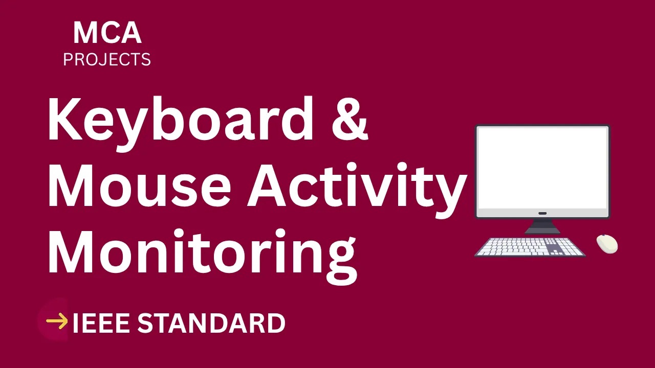 Keylogger - Keyboard & Mouse Activity Monitoring – MCA Project Report with IEEE Standard Format thumbnail