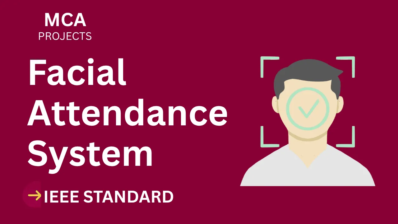 Facial Attendance System – MCA Project Report with IEEE Standard Format thumbnail