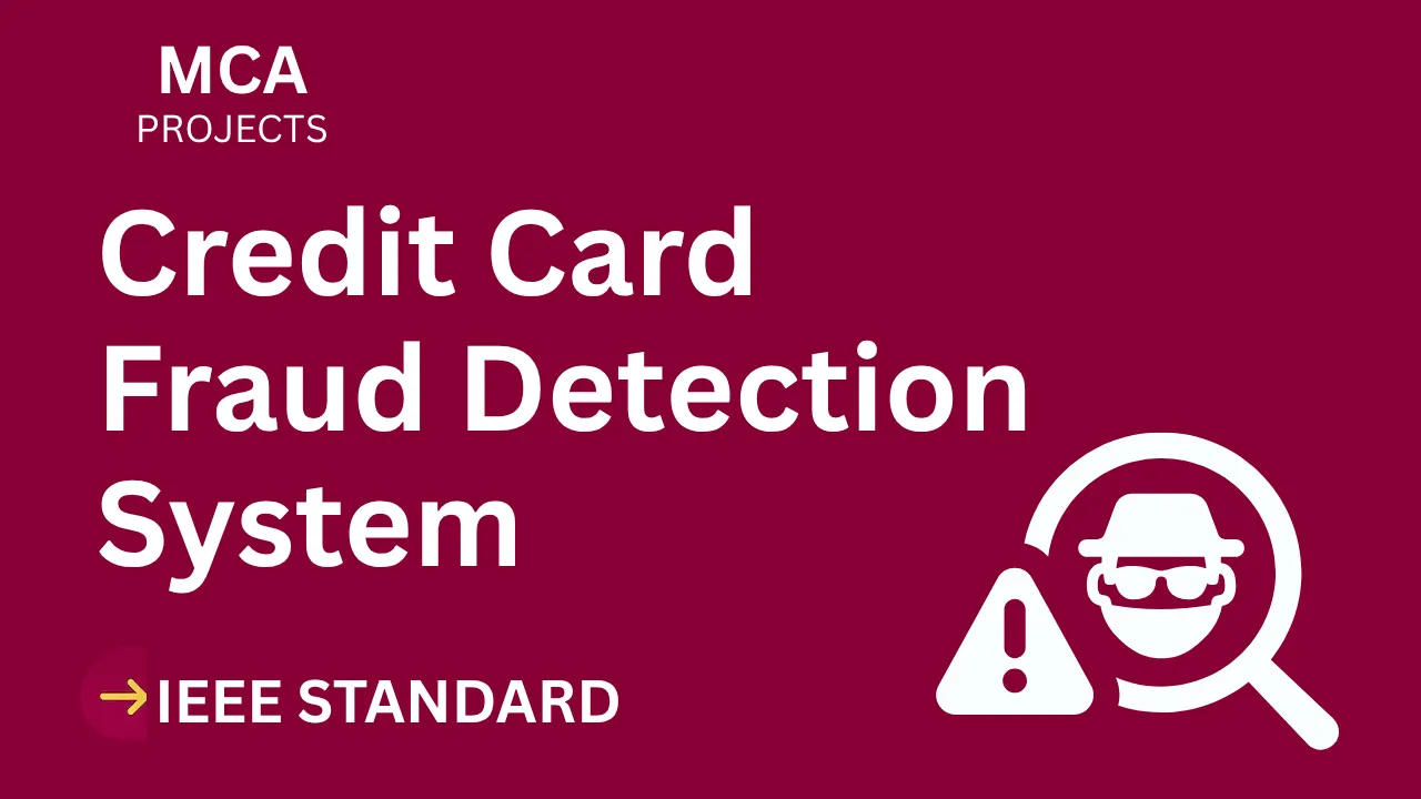 Credit Card Fraud Detection MCA Project Report – IEEE, Source Code thumbnail