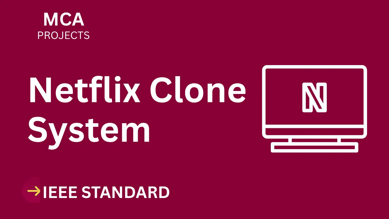 Netflix Clone MCA Project Report (IEEE Format) + Full Source Code thumbnail