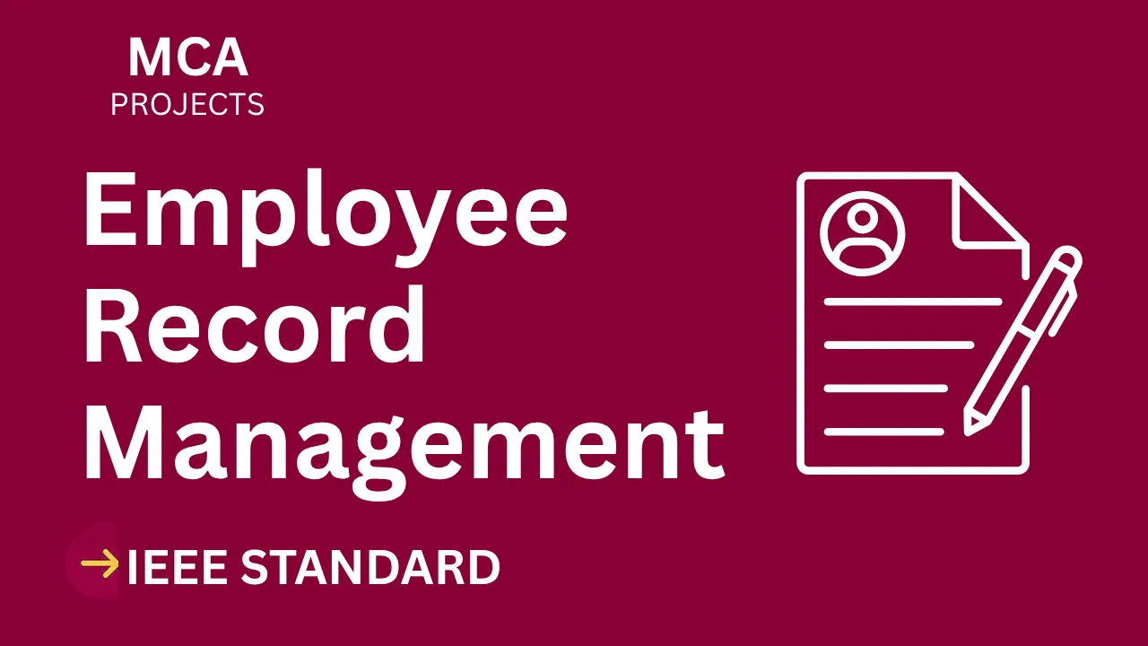 Download Employee Record Management System MCA Project (IEEE) – Ace Your Final Year thumbnail