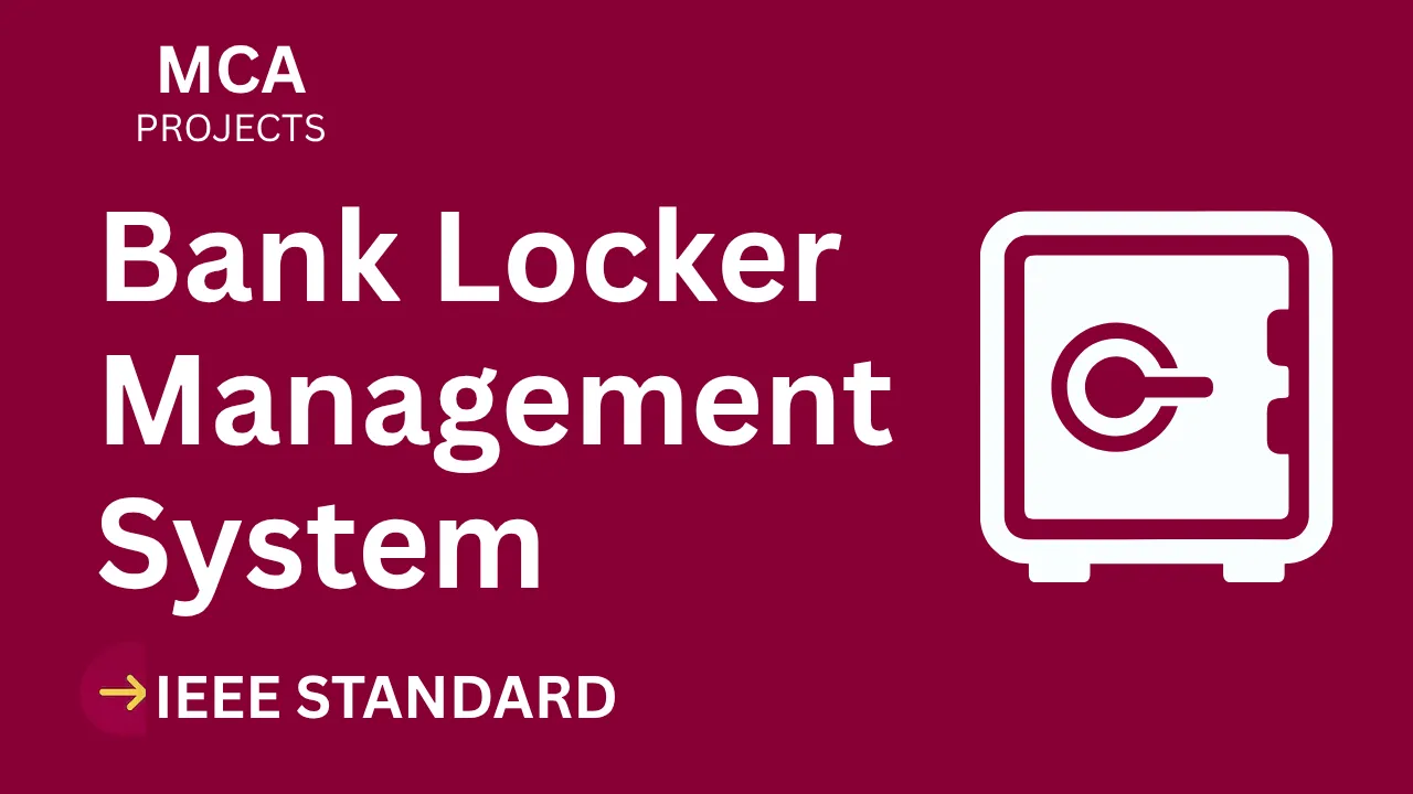 Bank Locker Management System – MCA Project Report with IEEE Standard Format thumbnail