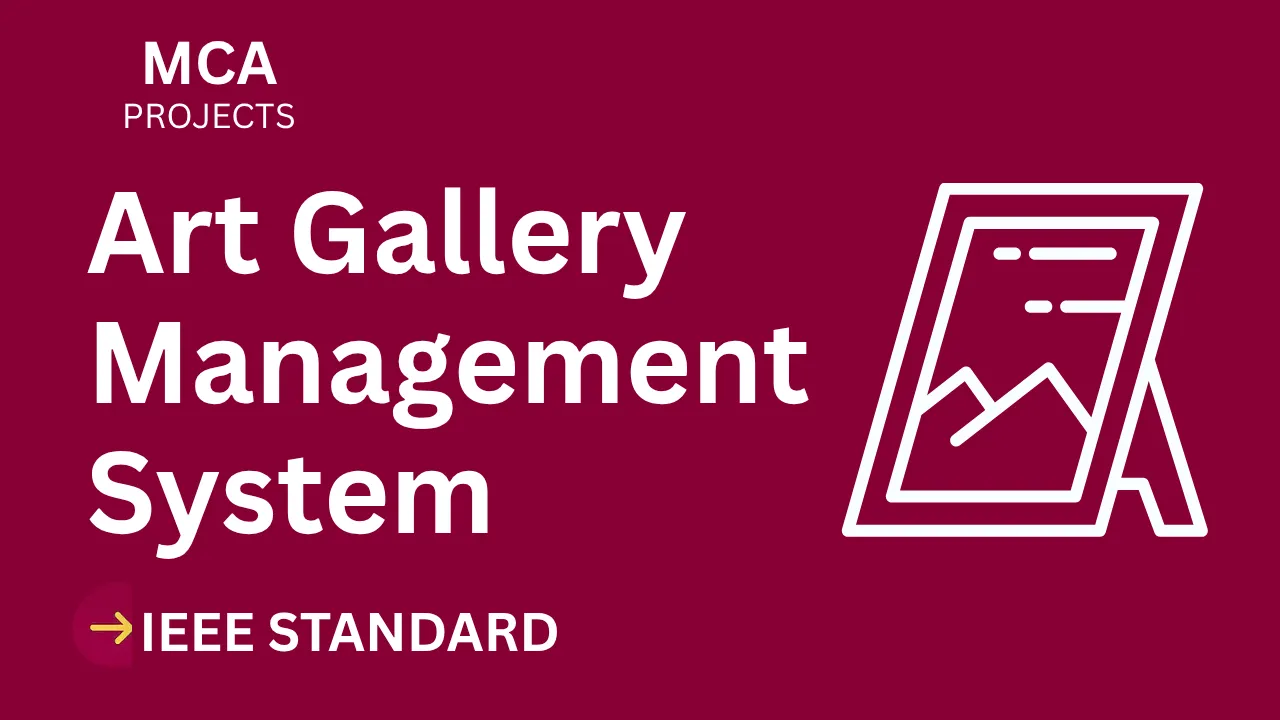 Art Gallery Management System – MCA Project Report with IEEE Standard Format thumbnail