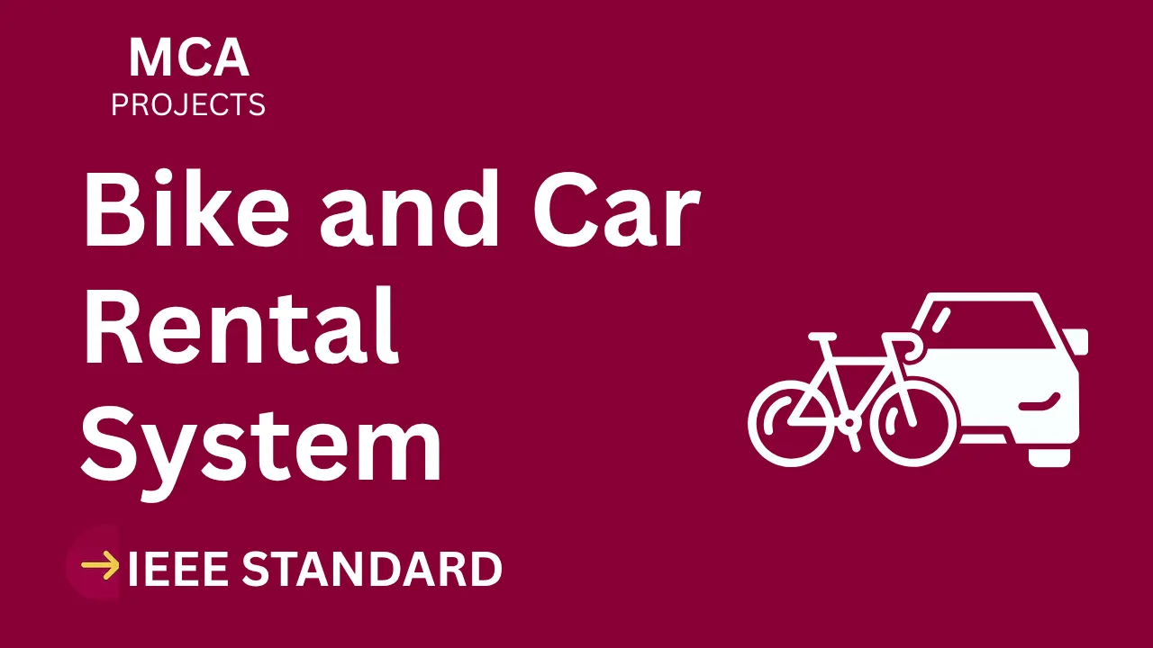 Bike & Car Rental System MCA Project IEEE Report – Download Now thumbnail