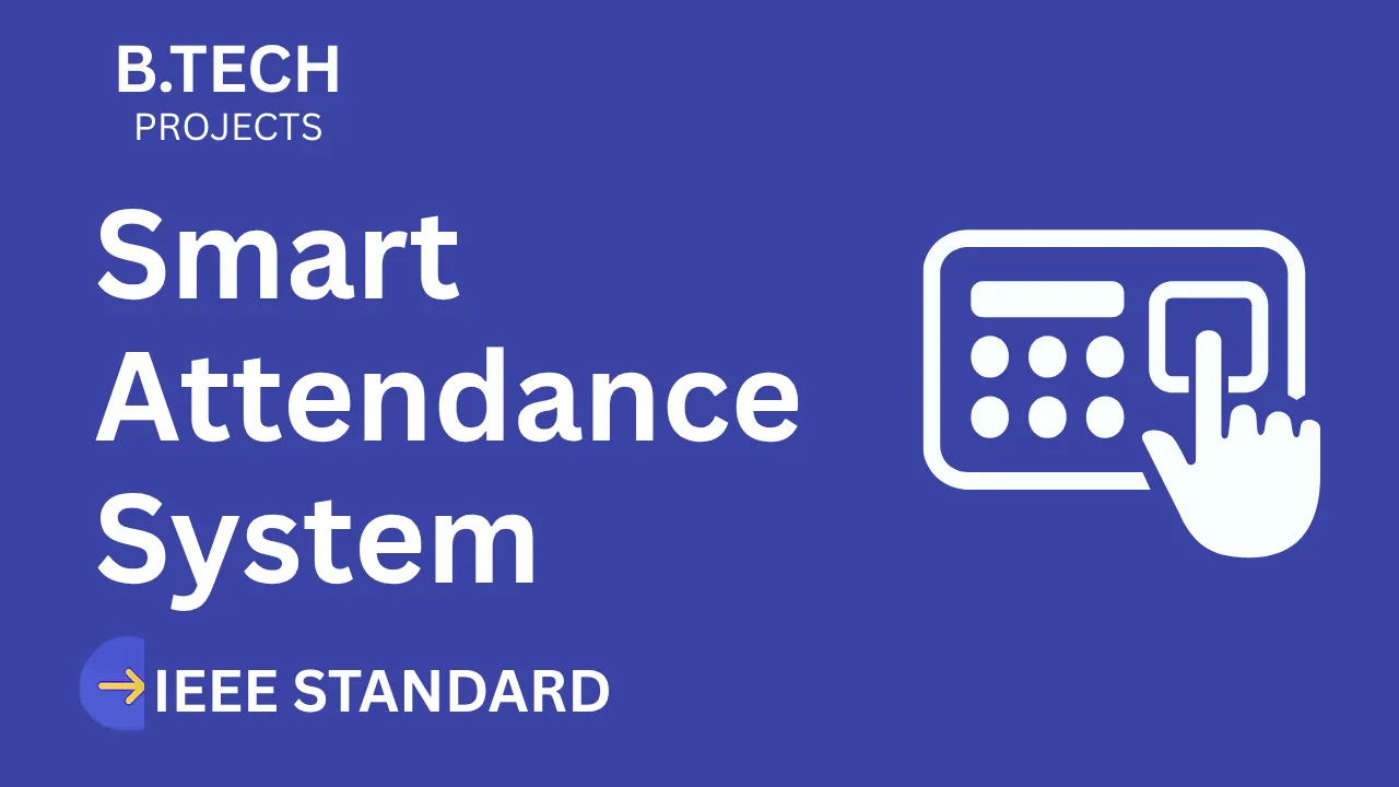 Smart Attendance B.Tech Project Report IEEE Format – Instant Download thumbnail