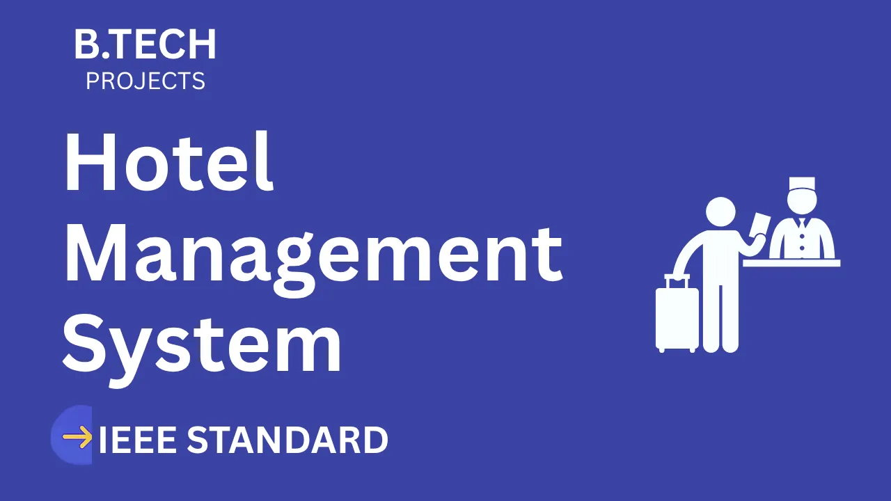 Hotel Management System – B.Tech Project Report with IEEE Standard Format thumbnail