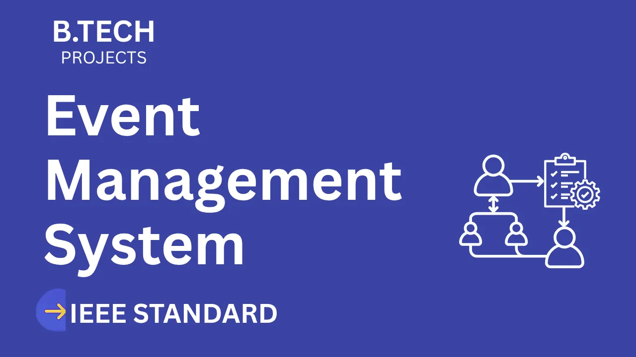 Event Management System B.Tech IEEE Project Report – Download Now thumbnail