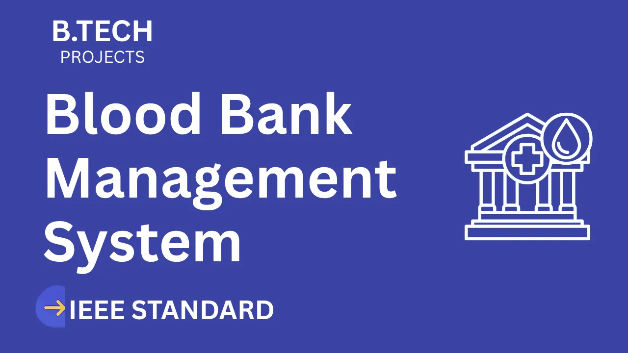 Download Blood Bank Management B.Tech Project Report (IEEE, Source Code) thumbnail