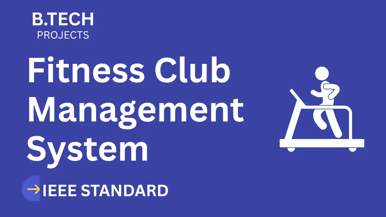 Fitness Club Management System B.Tech Project (IEEE Report + Code) thumbnail